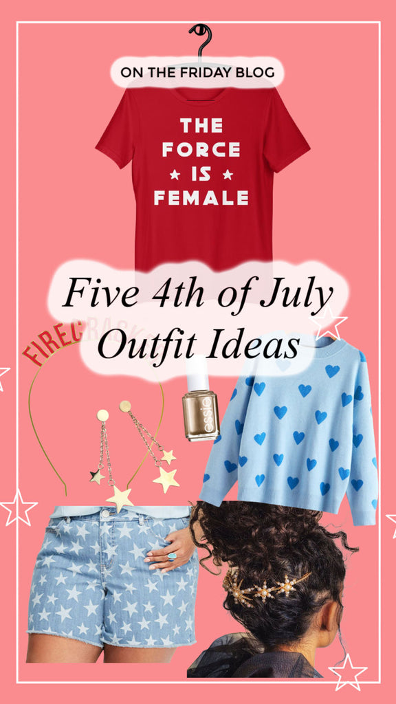 Five 4th of July Outfit Ideas