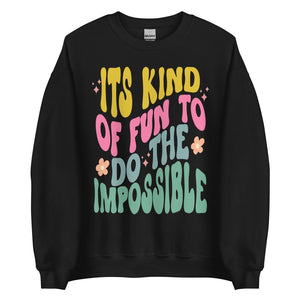 Walt Disney Quote Sweatshirt Is Kind Of Fun To Do The Impossible in Black with Hippie Flowers and Stars Disney Parks Outfit