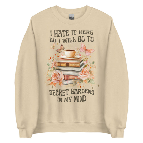 I Hate It Here So I Will Go To Secret Gardens In My Mind comfort colors shirt taylor swift TTPD the tortured poets department swiftie gift party outfit graphic tee unisex book flowers floral butterfly reading author fanfic outfit book club sweatshirt sweater jumper hoodie pullover top