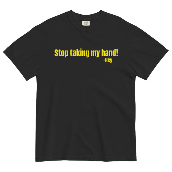 Star Wars movie quote stop taking my hand Rey the force awakens sequels trilogy holographic sticker gift birthday party merch accessories fan reylo kylo ren rey skywalker palpatine the force is female comfort colors shirt graphic tee t-shirt cosplay outfit