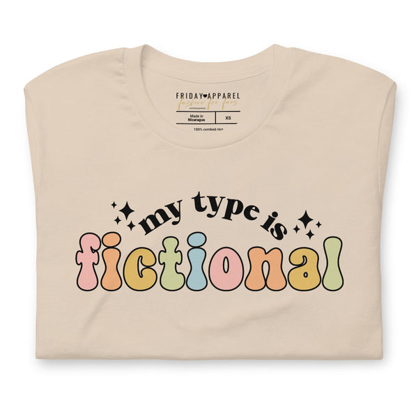 My type is fictional shirt graphic tee men women booktok booksta book club reading lover author writer gift birthday party teen girl outfit crush