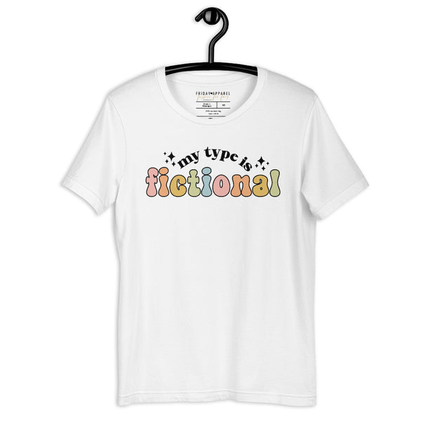 My type is fictional shirt graphic tee men women booktok booksta book club reading lover author writer gift birthday party teen girl outfit crush