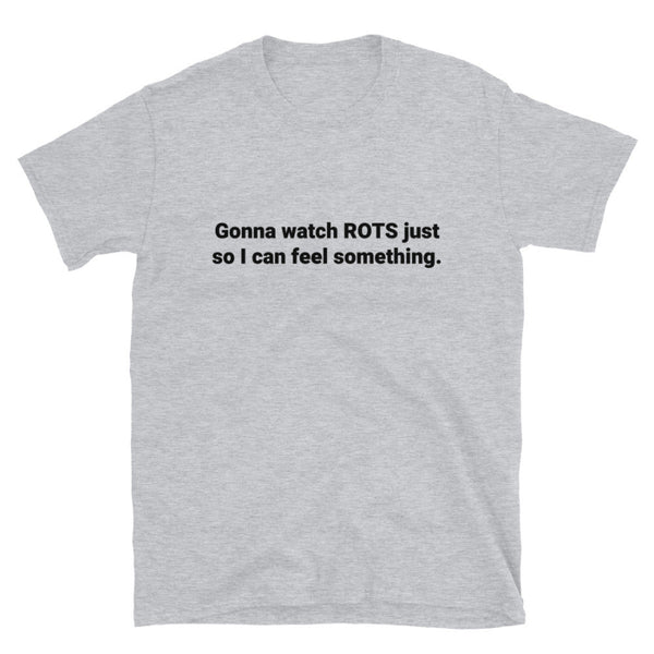 Gonna Watch My Comfort Movie Shirt unisex cotton women men gift birthday party top graphic tee Star Wars gonna watch TLJ just so I can feel something the last jedi reylo kylo ren rey personalized fathers day mothers day comic con