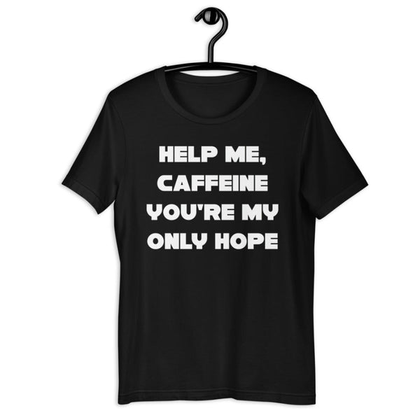 Star Wars Shirt help me caffeine you're my only hope shirt in Black with white design. Princess Leia Organa Obi-Wan Kenobi quote the originals movie. coffee, soda, caffeinated, funny, Galaxy's Edge Batuu Disneyland Walt Disney World may the 4th be with you star wars nite celebration convention