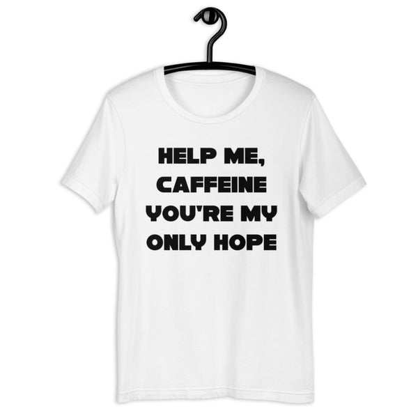 Star Wars Shirt help me caffeine you're my only hope shirt in White with black design. Princess Leia Organa Obi-Wan Kenobi quote the originals movie. coffee, soda, caffeinated, funny, Galaxy's Edge Batuu Disneyland Walt Disney World may the 4th be with you star wars nite celebration convention