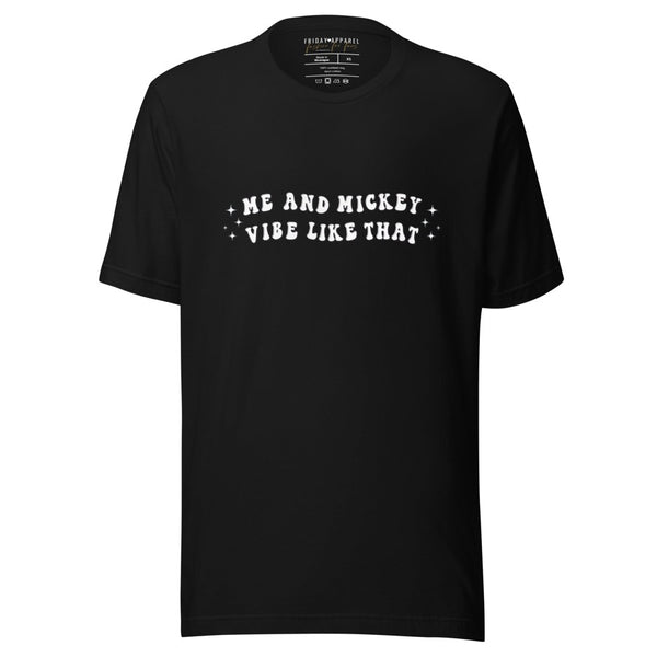 Me and Mickey vibe like that t-shirt graphic tee shirt disney disneyland disney world outfit cosplay disneybound top unisex men women taylor swift disney swiftie eras tour theme parks music lyrics mickey mouse minnie