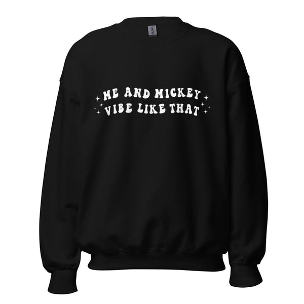 Me and Mickey Vibe Like That Sweatshirt disney swiftie karma music lyrics midnights outfit shirt top jumper hoodie pullover disneyland disneyworld magic kingdom hollywood studios outfit women men unisex cotton polyester
