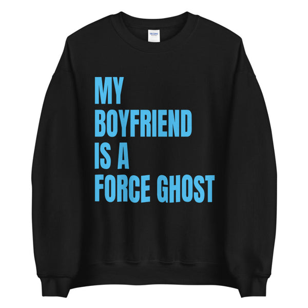 my boyfriend is a force ghost sweatshirt star wars halloween sweater outfit costume ben solo blue