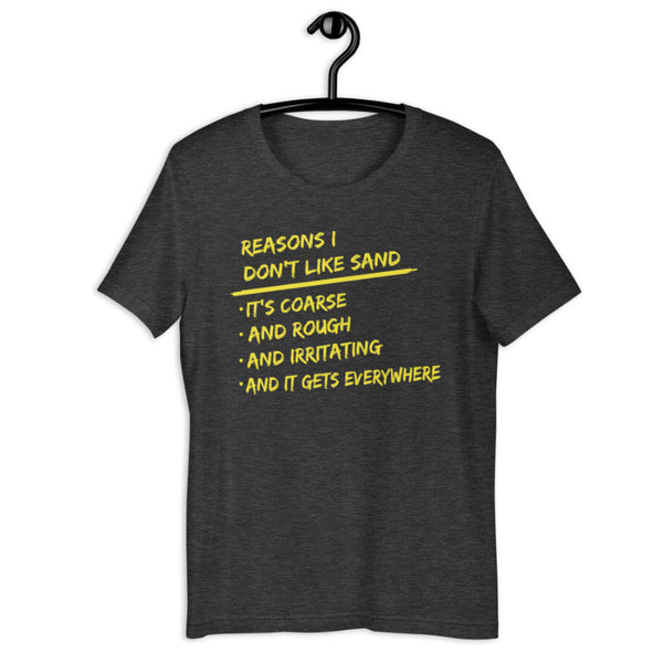 Star Wars Shirt Anakin Skywalker Reasons I Don't Like Sand graphic tee funny fathers day disney dad mothers day men women cotton unisex it's coarse and rough and irritating and it gets everywhere Cosplay comic con Darth Vader padme anidala jedi lightsaber Hayden Christensen meet and greet