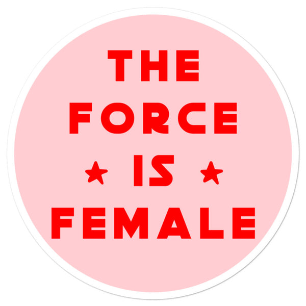 The Force Is Female Sticker pink red star wars fan girl woman ahsoka leia rey girl power woman empowerment gift decal birthday party girls trip