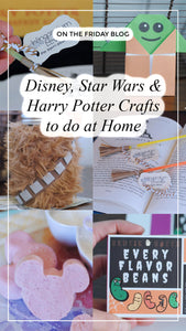 Disney, Star Wars and Harry Potter Crafts to Do at Home