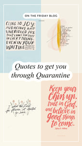 Quotes to get you through Quarantine