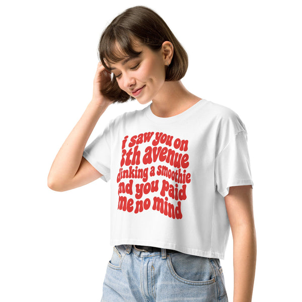 I Saw You on 8th Avenue Drinking a Smoothie women's cropped graphic tee with viral internet quote