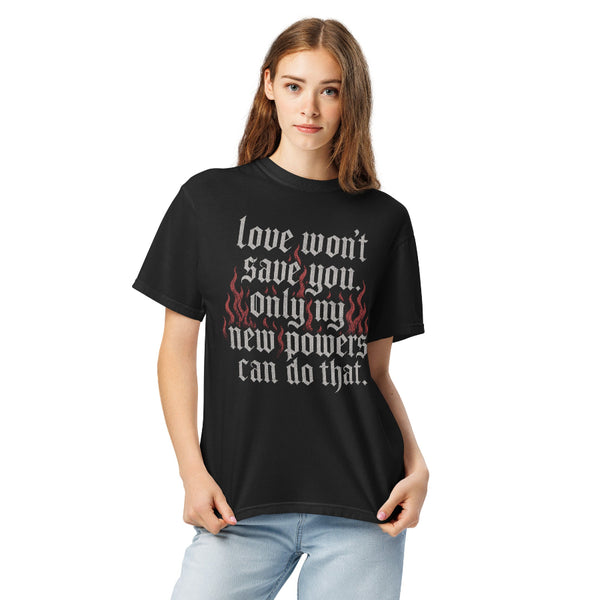 Love Won't Save You Padme Comfort Colors Shirt featuring distressed gothic typography and red flames on a vintage black garment-dyed unisex tee.