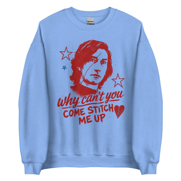 Blue unisex sweatshirt featuring a distressed portrait inspired by Ben Solo with red typography reading "Why Can't You Come Stitch Me Up," inspired by Olivia Rodrigo's The Cure. Vintage-style Star Wars fandom sweatshirt.