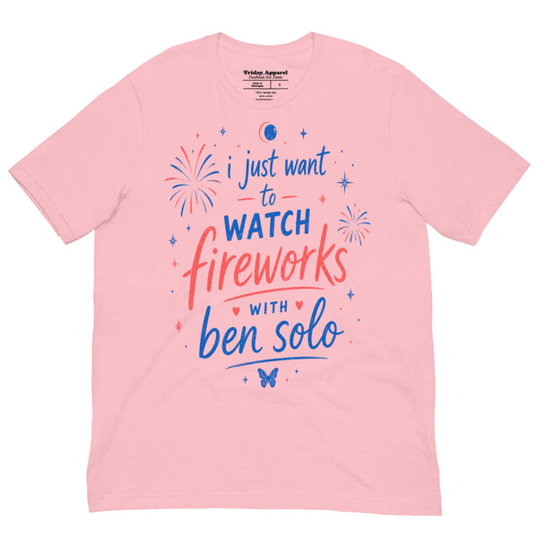 I Just Want To Watch Fireworks With Ben Solo graphic t-shirt with patriotic red white and blue design