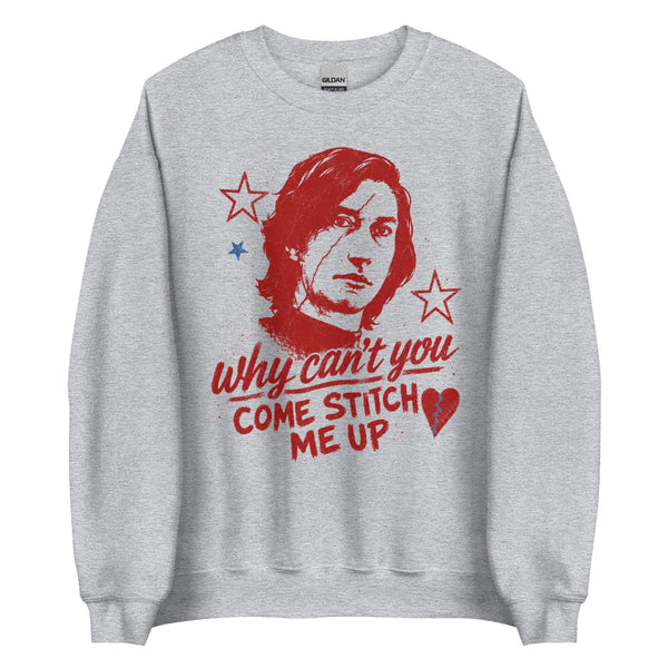 Heather gray unisex sweatshirt featuring a distressed portrait inspired by Ben Solo with red typography reading "Why Can't You Come Stitch Me Up," inspired by Olivia Rodrigo's The Cure. Vintage-style Star Wars fandom sweatshirt.