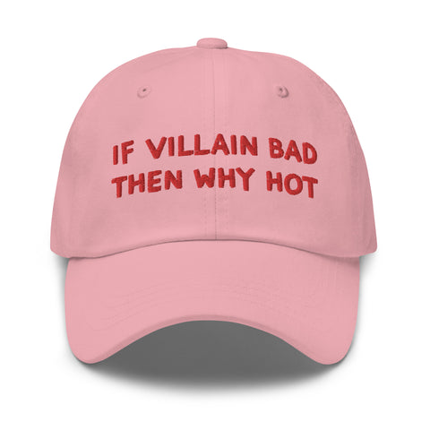 If Villain Bad Then Why Hot Hats