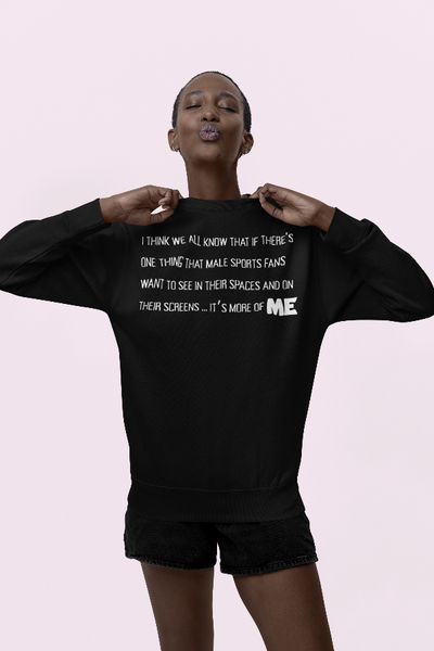 taylor swift new heights podcast quote sweatshirt i think we all know that if there's one thing that male sports fans want to see in their spaces and on their screens it's more of me travis kelce tayvis swiftie sweater gift merch funny kansas city chiefs football woman wearing sweatshirt girlfriend black white pink background
