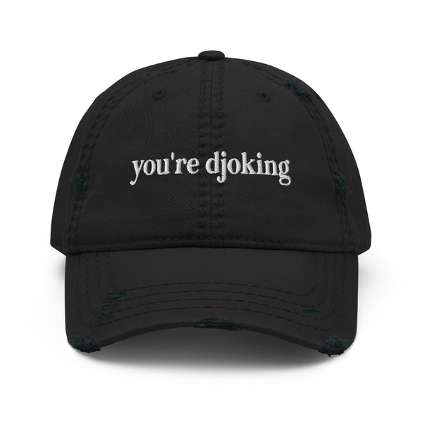 “You’re Djoking embroidered hat inspired by Djo and Joe Keery, minimalist indie music fan cap.”