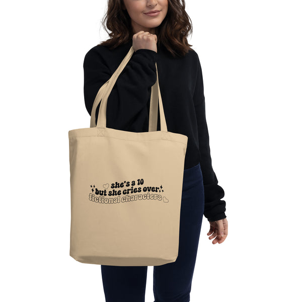 She's A 10 But She Cries Organic Cotton Tote Bag