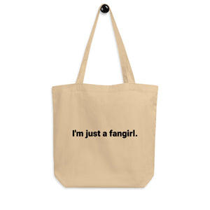 I'm just a fangirl organic cotton tote bag canvas brown with black design