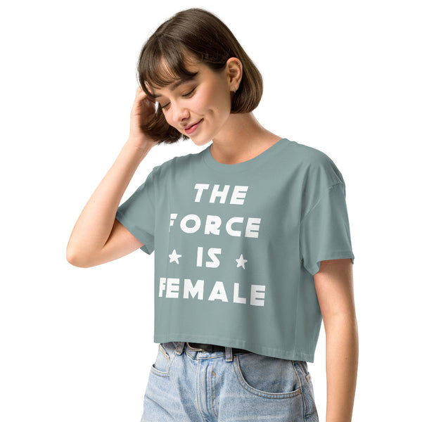 The Force Is Female women's cropped t-shirt inspired by Star Wars, perfect for Disney park outfits, Galaxy's Edge, and fandom fashion