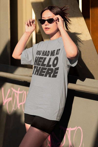 You Had Me At Hello There Shirt