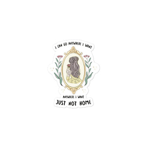 I can go anyhwere I want anywhere I want just not home Disney Princess Belle Sticker beauty and the beast Taylor Swift music lyrics folklore my tears ricochet gift birthday christmas party roses