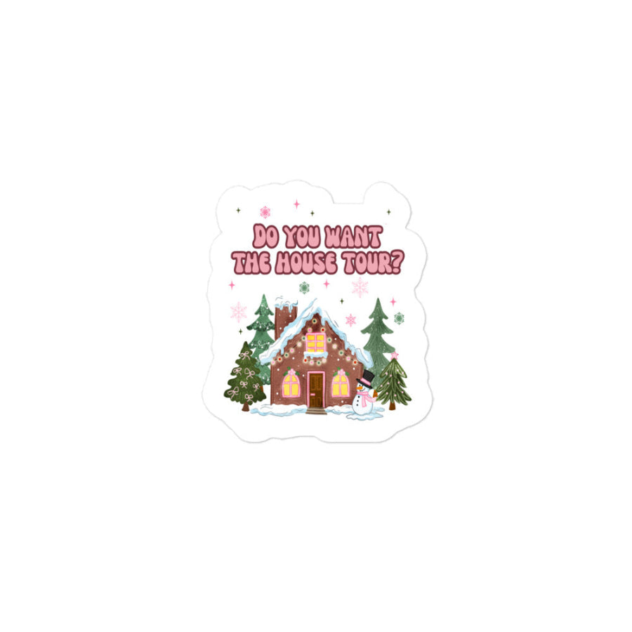 Vinyl sticker with pink “Do You Want the House Tour?” text and a cute gingerbread house surrounded by snowy trees and holiday accents. Sabrina Carpenter short n sweet man's best friend espresso nonsense christmas gift party