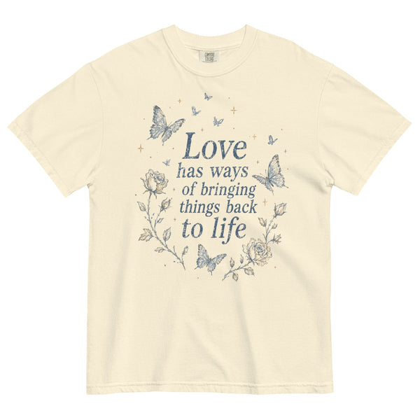 Love Has Ways Butterfly Comfort Colors shirt featuring a hopeful quote and butterfly design