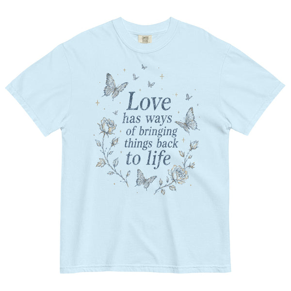 Love Has Ways Butterfly Comfort Colors shirt featuring a hopeful quote and butterfly design