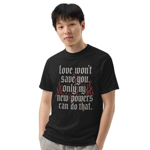 Love Won't Save You Padme Comfort Colors Shirt featuring distressed gothic typography and red flames on a vintage black garment-dyed unisex tee.