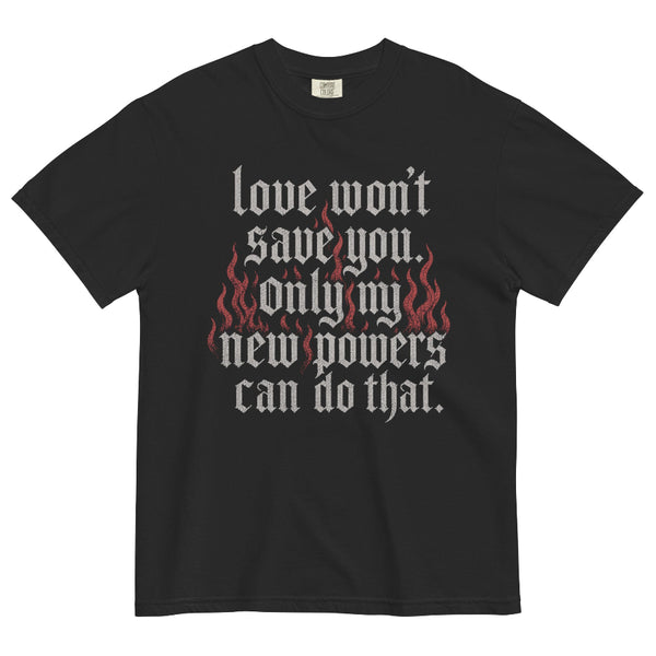 Love Won't Save You Padme Comfort Colors Shirt featuring distressed gothic typography and red flames on a vintage black garment-dyed unisex tee.
