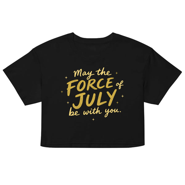 May The Force Of July Be With You women’s cropped t-shirt with patriotic Star Wars inspired design