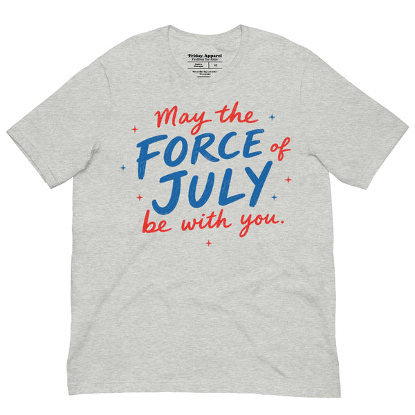 May The Force Of July Be With You patriotic Star Wars inspired graphic t-shirt