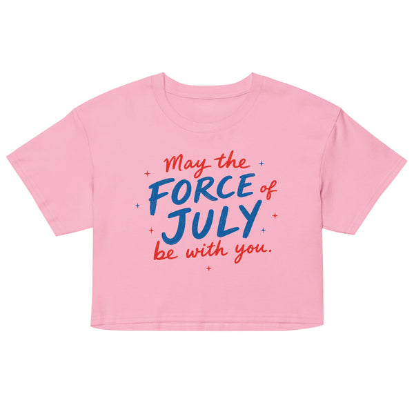 May The Force Of July Be With You women’s cropped t-shirt with patriotic Star Wars inspired design