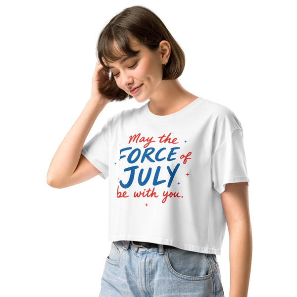 May The Force Of July Be With You women’s cropped t-shirt with patriotic Star Wars inspired design