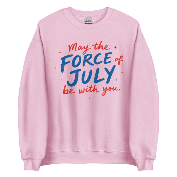 May The Force Of July Be With You patriotic Star Wars inspired sweatshirt