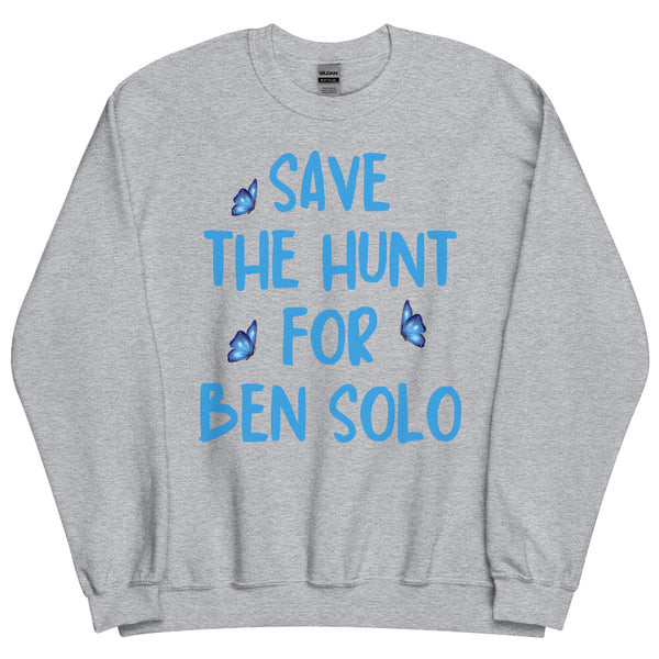 a Hunt for Ben Solo unisex sweatshirt inspired by the fan campaign advocating for Disney and Lucasfilm to continue Ben Solo's story. Cozy fandom apparel for Galaxy's Edge, Star Wars Celebration, Reylo fans, and Disney park trips.