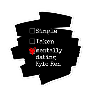 Mentally Dating Kylo Ren Sticker