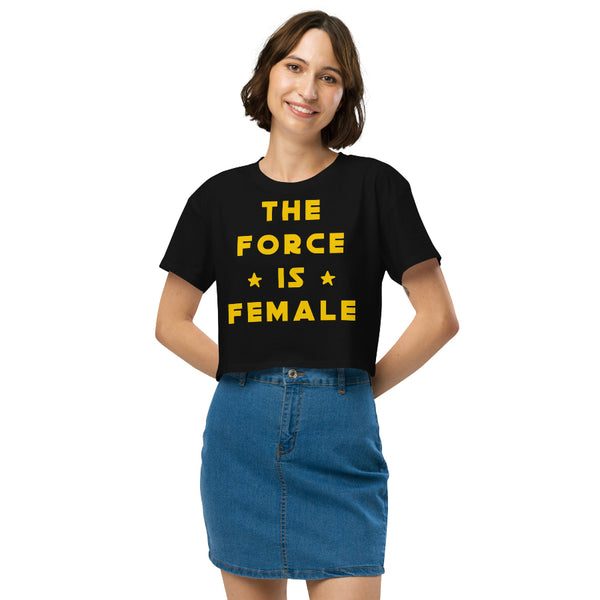 The Force Is Female women's cropped t-shirt inspired by Star Wars, perfect for Disney park outfits, Galaxy's Edge, and fandom fashion