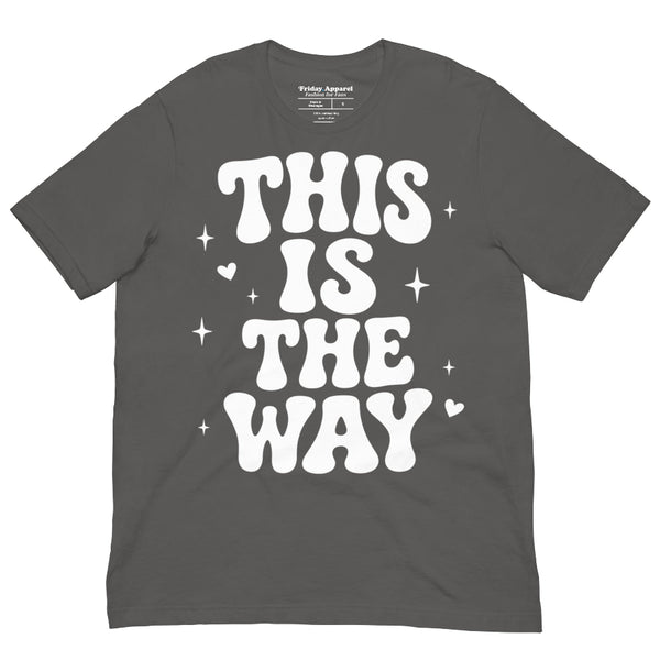 This Is the Way shirt featuring vintage groovy typography on a soft unisex t-shirt, inspired by Star Wars and designed for Galaxy's Edge, Disney park outfits, and everyday subtle fandom fashion.