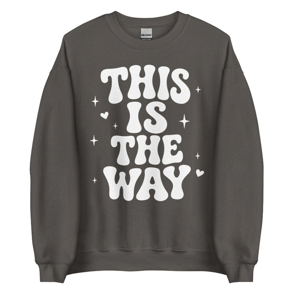 This Is the Way retro graphic sweatshirt featuring groovy typography on a cozy unisex crewneck for Galaxy's Edge, Disney park outfits, and subtle Star Wars-inspired fashion.