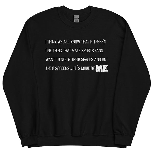 taylor swift new heights podcast quote sweatshirt i think we all know that if there's one thing that male sports fans want to see in their spaces and on their screens it's more of me travis kelce tayvis swiftie sweater gift merch funny black