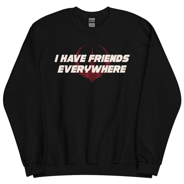 Black unisex sweatshirt with “I Have Friends Everywhere” text and a distressed rebellion symbol inspired by Star Wars Andor.
