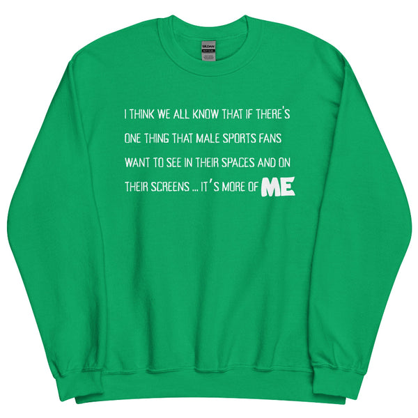 taylor swift new heights podcast quote sweatshirt i think we all know that if there's one thing that male sports fans want to see in their spaces and on their screens it's more of me travis kelce tayvis swiftie sweater gift merch funny green