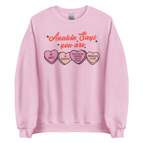 Anakin Says You Are candy hearts Star Wars Valentine sweatshirt