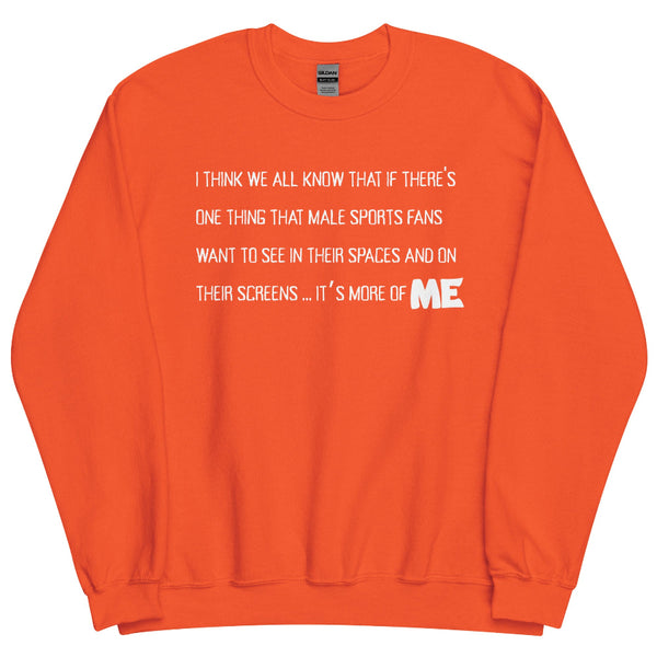 taylor swift new heights podcast quote sweatshirt i think we all know that if there's one thing that male sports fans want to see in their spaces and on their screens it's more of me travis kelce tayvis swiftie sweater gift merch funny orange