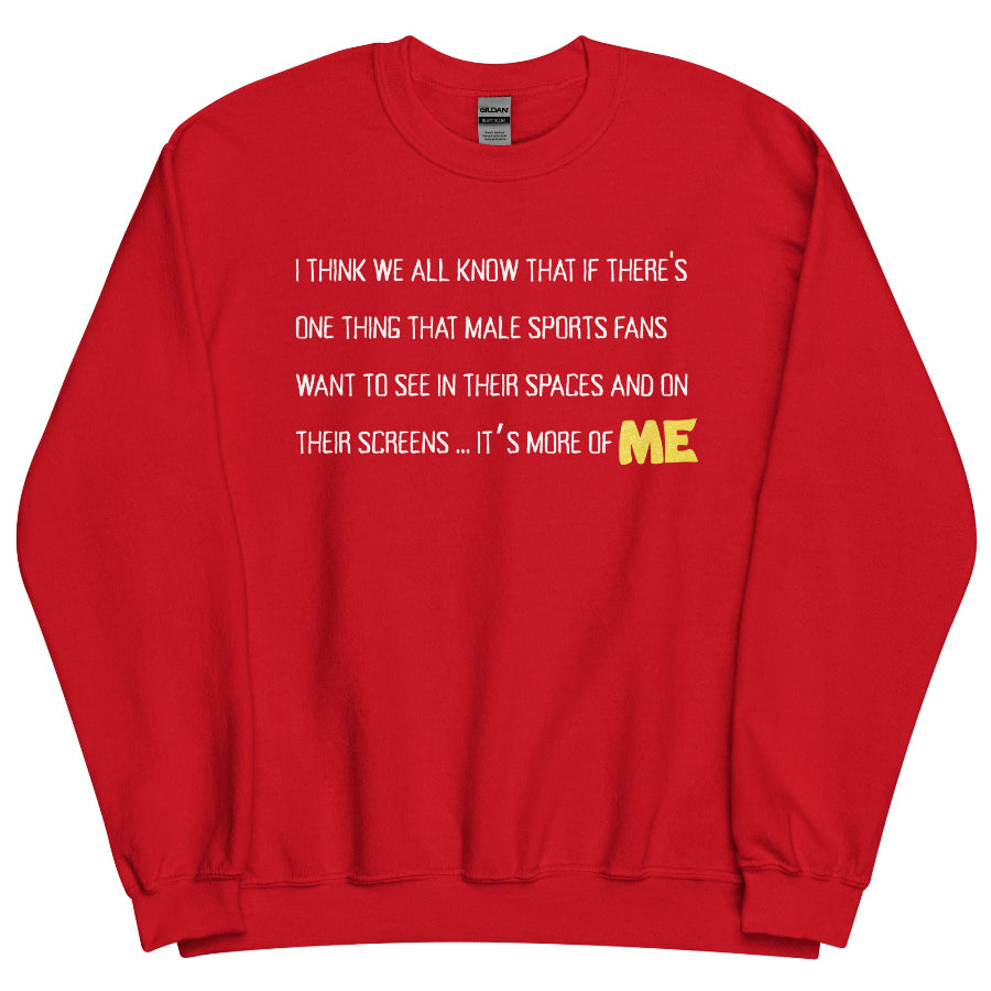 taylor swift new heights podcast quote sweatshirt i think we all know that if there's one thing that male sports fans want to see in their spaces and on their screens it's more of me travis kelce tayvis swiftie sweater gift merch funny kansas city chiefs football red yellow white colors
